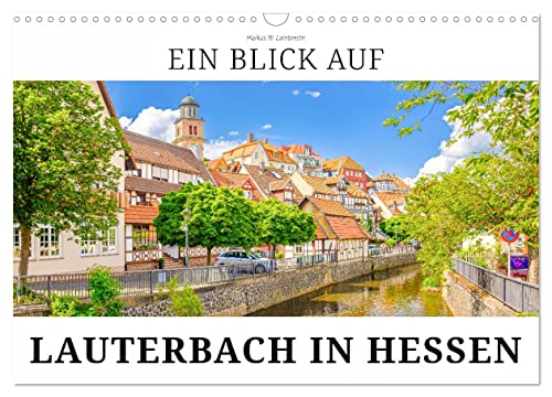 Ein Blick auf Lauterbach in Hessen (Wandkalender 2024 DIN A3 quer), CALVENDO Monatskalender
