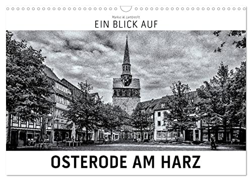 Ein Blick auf Osterode am Harz (Wandkalender 2024 DIN A3 quer), CALVENDO Monatskalender von CALVENDO