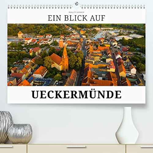 Ein Blick auf Ueckermünde (hochwertiger Premium Wandkalender 2024 DIN A2 quer), Kunstdruck in Hochglanz