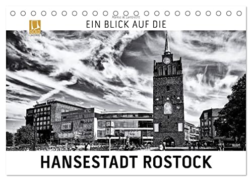 Ein Blick auf die Hansestadt Rostock (Tischkalender 2024 DIN A5 quer), CALVENDO Monatskalender