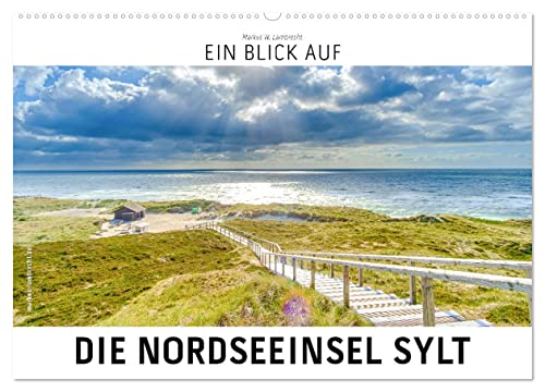 Ein Blick auf die Nordseeinsel Sylt (Wandkalender 2024 DIN A2 quer), CALVENDO Monatskalender