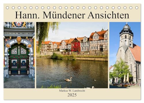 Hann. Mündener Ansichten (Tischkalender 2025 DIN A5 quer), CALVENDO Monatskalender von CALVENDO