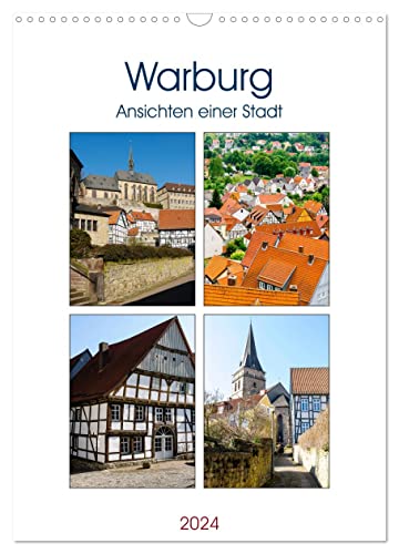 Warburg - Ansichten einer Stadt (Wandkalender 2024 DIN A3 hoch), CALVENDO Monatskalender