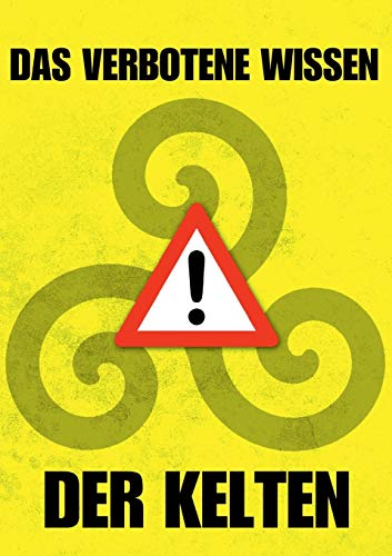 Das verbotene Wissen der Kelten von TWENTYSIX