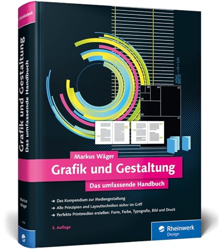 Grafik und Gestaltung: Design und Mediengestaltung von A bis Z von Rheinwerk Verlag GmbH
