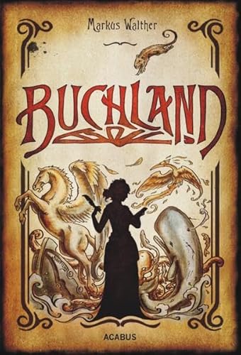 Buchland: Fantastischer Roman