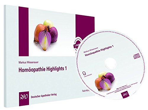 Homöopathie Highlights 1: Fach-Hörbuch CD von Deutscher Apotheker Vlg
