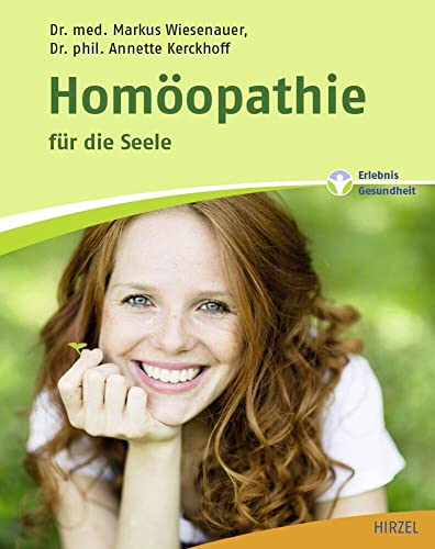 Homöopathie für die Seele von Hirzel S. Verlag