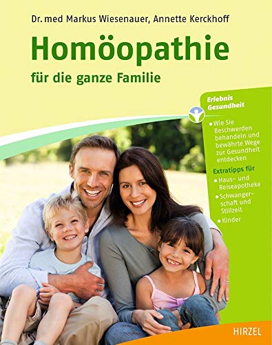 Homöopathie für die ganze Familie von Hirzel S. Verlag