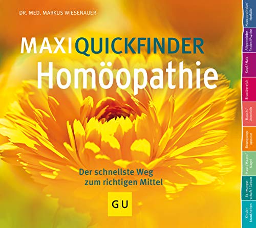 MaxiQuickfinder Homöopathie: Der schnellste Weg zum richtigen Mittel (Alternativmedizin) von Gräfe und Unzer