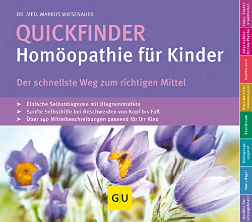 Quickfinder- Homöopathie für Kinder: Der schnellste Weg zum richtigen Mittel (Alternativmedizin) von Graefe und Unzer Verlag