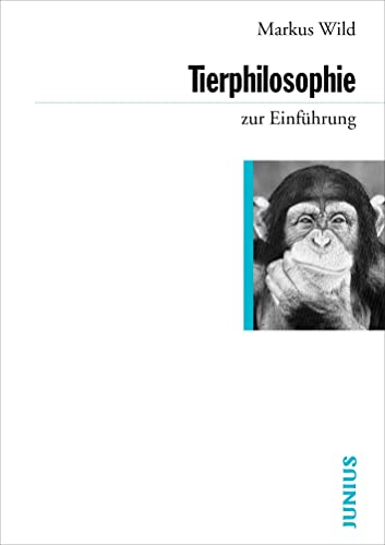 Tierphilosophie zur Einführung von Junius Verlag GmbH