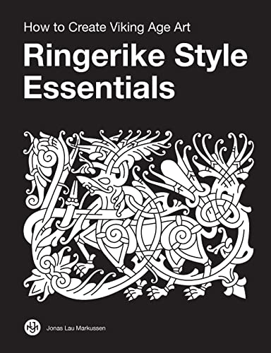 Ringerike Style Essentials: How to Create Viking Age Art von Jonas Lau Markussen