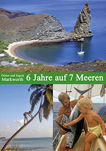 6 Jahre auf 7 Meeren: Die Suche nach dem Paradies