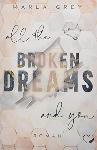 All The Broken Dreams And You: Liebesroman (Savanna Springs - Band 3)