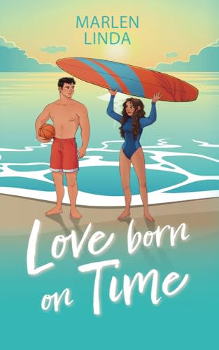 Love born on Time: Blackbelle University 1 von Marlen Linda (Nova MD)