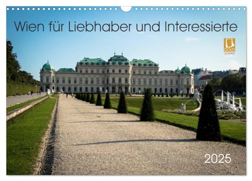 Wien für Liebhaber und Interessierte (Wandkalender 2025 DIN A3 quer), CALVENDO Monatskalender von CALVENDO