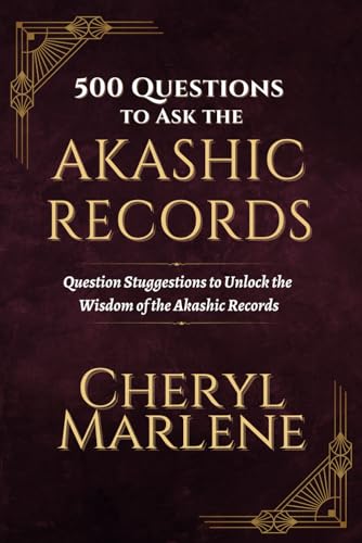 500 Questions to Ask the Akashic Records: Question Suggestions to Unlock the Wisdom of the Akashic Records (How to Open the Akashic Records, Band 4) von Soul Bright Press