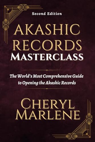 Akashic Records Masterclass: The World's Most Comprehensive Guide to Opening the Akashic Records (Akashic Records Library Collection)
