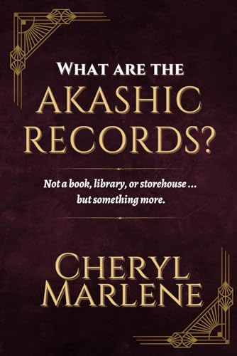 What are the Akashic Records?: Not a book, library, or storehouse ... but something more. (How to Open the Akashic Records, Band 1) von Soul Bright Press
