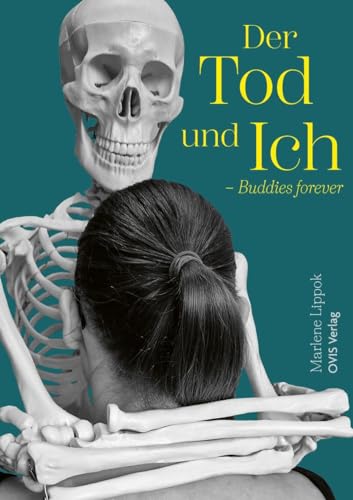 Der Tod und Ich: Buddies forever von OVIS Verlag