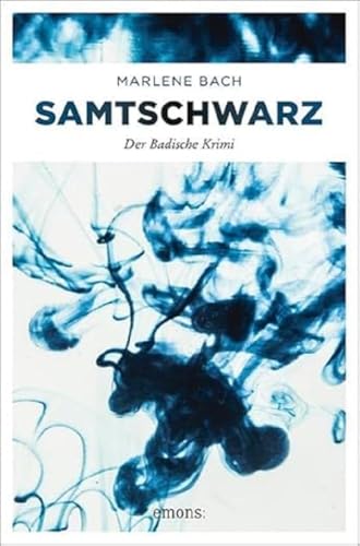 Samtschwarz: Der Badische Krimi (Maria Mooser)