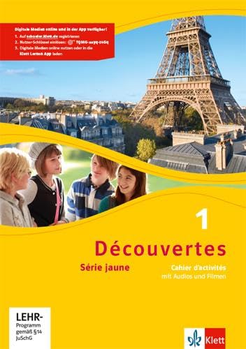Découvertes 1. Série jaune (ab Klasse 6): Cahier d'activités mit Audios und Filmen 1. Lernjahr (Découvertes. Série jaune (ab Klasse 6). Ausgabe ab 2012)
