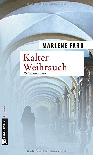 Kalter Weihrauch: Roman (Chefinspektor Artur Pestallozzi und Gerichtsmedizinerin Lisa Kleinschmidt) von Gmeiner-Verlag,