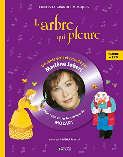 L'arbre qui pleure (Pour faire aimer la musique de Mozart): Livre CD - Pour faire aimer la musique de Mozart