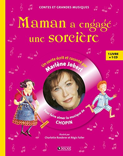 Maman a engagé une sorcière: Livre CD - Pour faire aimer la musique de Chopin