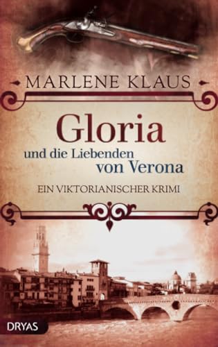 Gloria und die Liebenden von Verona: Ein viktorianischer Krimi (Baker Street Bibliothek: Lady Gloria) von Dryas Verlag
