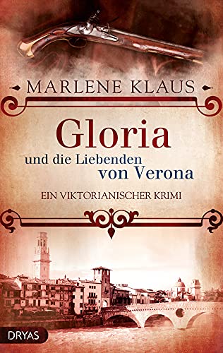 Gloria und die Liebenden von Verona: Ein viktorianischer Krimi (Baker Street Bibliothek: Lady Gloria) von Dryas Verlag