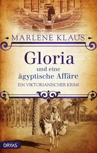 Gloria und eine ägyptische Affäre: Ein viktorianischer Krimi (Baker Street Bibliothek: Lady Gloria)