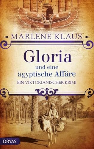 Gloria und eine ägyptische Affäre: Ein viktorianischer Krimi (Baker Street Bibliothek: Lady Gloria)