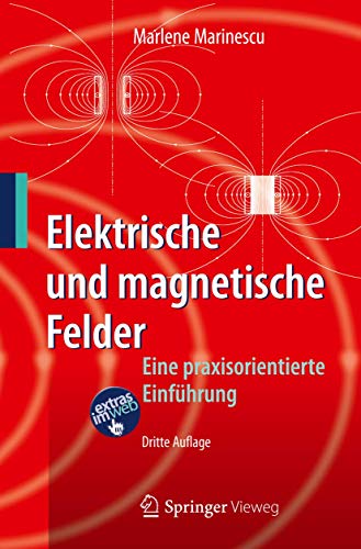 Elektrische und magnetische Felder: Eine praxisorientierte Einführung von Springer