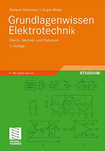 Grundlagenwissen Elektrotechnik: Gleich-, Wechsel- und Drehstrom von Vieweg+Teubner Verlag