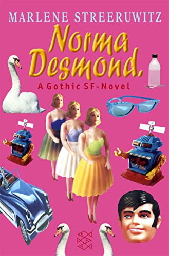 Norma Desmond.: A gothic SF-Novel. Norma Desmond.: A gothic SF-Novel.