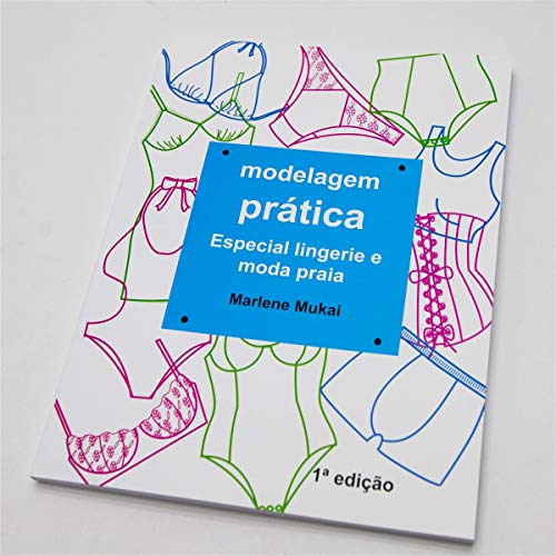 Modelagem Prática Especial Lingerie e Moda Praia von Agência Brasileira do ISBN Fundação Miguel de Cervantes