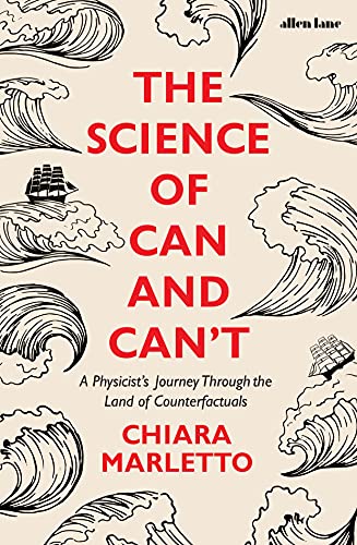 The Science of Can and Can't: A Physicist's Journey Through the Land of Counterfactuals von Penguin Books Ltd (UK)