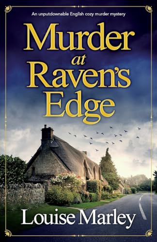 Murder at Raven's Edge: An unputdownable English cozy murder mystery (An English Village Mystery, Band 1)