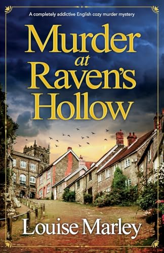 Murder at Raven's Hollow: A completely addictive English cozy murder mystery (An English Village Mystery, Band 3) von Storm Publishing