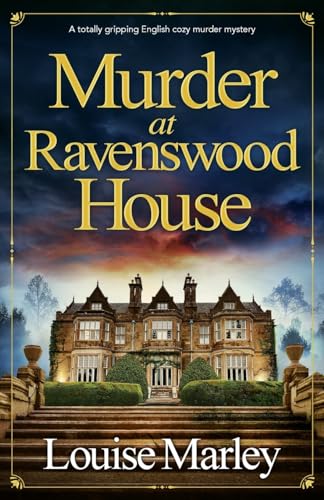 Murder at Ravenswood House: A totally gripping English cozy murder mystery (An English Village Mystery, Band 2) von Storm Publishing