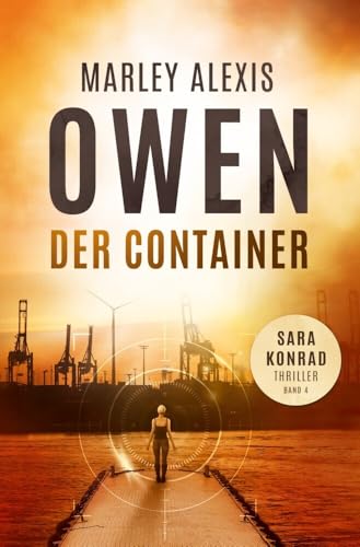 Der Container: Sara Konrad Thriller (Band 4)