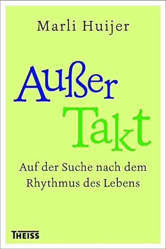 Außer Takt: Auf der Suche nach dem Rhythmus des Lebens