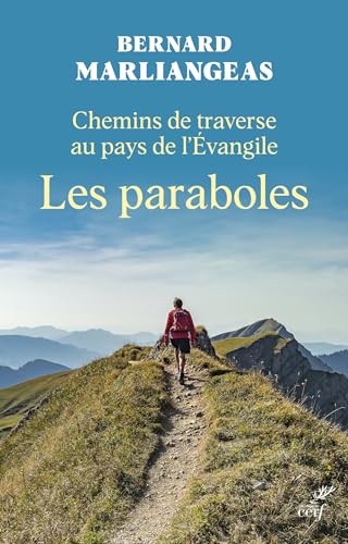 Chemins de traverse au pays de l'Evangile: Les paraboles