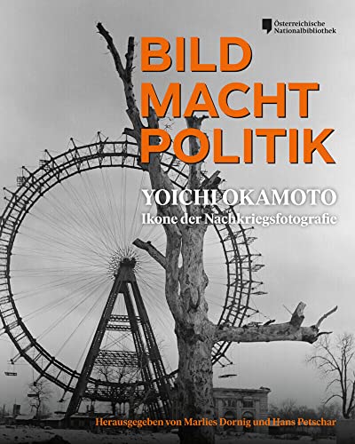 BILD MACHT POLITIK: Yoichi Okamoto. Ikone der Nachkriegsfotografie von RESIDENZ