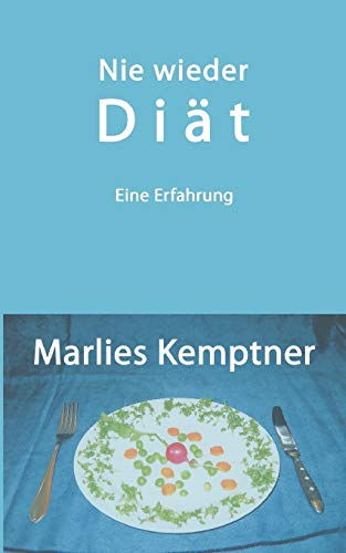 Nie wieder Diät: Eine Erfahrung