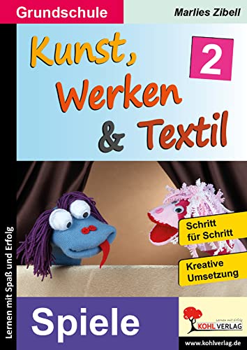 Kunst, Werken & Textil / Band 2: ... am Thema Spiele