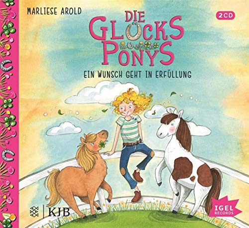Die Glücksponys. Ein Wunsch geht in Erfüllung: CD Standard Audio Format, Lesung Die Glücksponys. Ein Wunsch geht in Erfüllung: CD Standard Audio Format, Lesung