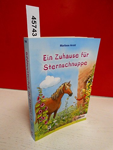 Ein Zuhause für Sternschnuppe: Sternschnuppe sucht eine Zuhause; Sternschnuppe reißt aus. Doppelband Ein Zuhause für Sternschnuppe: Sternschnuppe sucht eine Zuhause; Sternschnuppe reißt aus. Doppelband